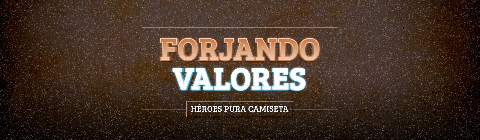 Forjando valores: héroes pura camiseta